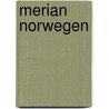 Merian Norwegen by Unknown