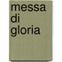 Messa Di Gloria
