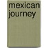 Mexican Journey