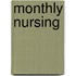 Monthly Nursing