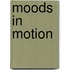 Moods In Motion