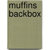 Muffins Backbox door Marc Grossman