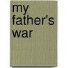 My Father's War by Barton Sutter