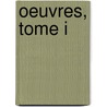 Oeuvres, Tome I door Constantin-François Volney