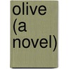 Olive (A Novel) door Maria Dinah Craik