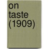 On Taste (1909) by Iii Burke Edmund