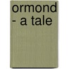 Ormond - A Tale door Maria Edgeworth