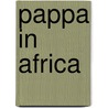 Pappa In Africa door Joe Dog