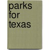 Parks For Texas door James Wright Steely