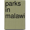 Parks in Malawi by Not Available