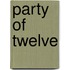 Party Of Twelve