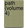 Path (Volume 4) by Unknown Author