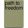 Path To Freedom by Jean Corbon