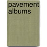 Pavement Albums by Not Available