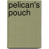 Pelican's Pouch by Pam Scheunemann