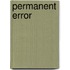 Permanent Error