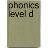 Phonics Level D door Onbekend