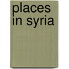 Places In Syria door Francis Russell