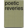Poetic Reveries door Anne Steele Robinson