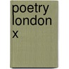 Poetry London X door Authors Various