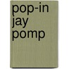 Pop-In Jay Pomp door Karin Steyn