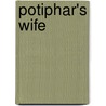 Potiphar's Wife door Sir Edwin Arnold