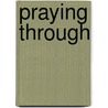 Praying Through door John Kitchen