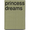 Princess Dreams door Golden Books