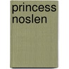Princess Noslen door Adela Jezova