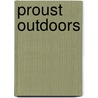 Proust Outdoors by Nathan Guss