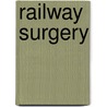 Railway Surgery door Christian Berry Stemen