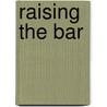 Raising the Bar door William P. Alford