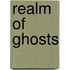 Realm Of Ghosts