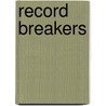 Record Breakers door Jim Winchester