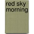 Red Sky Morning