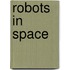 Robots In Space