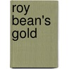 Roy Bean's Gold door W.R. Garwood