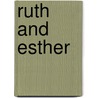 Ruth And Esther by Tod Linafelt