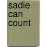 Sadie Can Count door Ann Cunningham