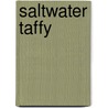Saltwater Taffy door Eric Delabarre