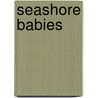 Seashore Babies door Tara Darling