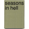 Seasons in Hell door Mike Shropshire