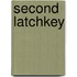 Second Latchkey
