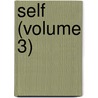 Self (Volume 3) by Mrs. Gore