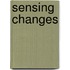 Sensing Changes