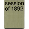 Session Of 1892 by Vermont Vermont