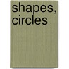 Shapes, Circles door Esther Sarfatti