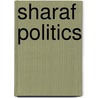 Sharaf Politics door Sharon D. Lang