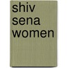 Shiv Sena Women door Atreyee Sen