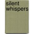 Silent Whispers